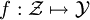 f: \mathcal{Z} \mapsto \mathcal{Y}