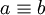 a \equiv b